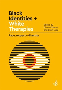 Bild vergrößern Bild: Black Identities and White Therapies - PCCS Books