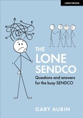 Cover: The Lone SENDCO: Questions and answers for the busy SENDCO - John Catt Educational Ltd