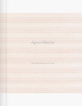 Cover: Agnes Martin: The Distillation of Color - Pace Publishing