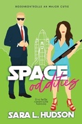 Cover: Space Oddities-- Bodenkontrolle an Major Cutie - Sara L Hudson