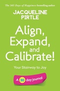 Cover: Align, Expand, and Calibrate - Your Stairway to Joy - Freakyhealer