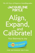 Cover: Align, Expand, and Calibrate - Your Stairway to Joy - Freakyhealer