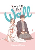 Cover: I Want to Be a Wall, Vol. 1 - Yen Press