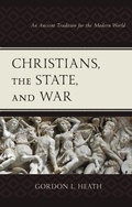 Cover: Christians, the State, and War - Lexington Books/Fortress Academic