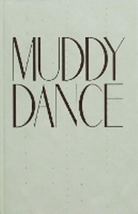 Enlarge image Cover: MUDDY DANCE - RVB Books