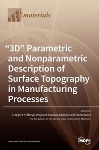 Enlarge image Cover: "3D" Parametric and Nonparametric Description of Surface Topography in Manufacturing Processes - MDPI AG