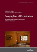 Cover: Geographies of Perpetration - Peter Lang Verlag