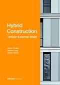 Cover: Hybrid Construction - Timber External Walls - Detail Architecture
