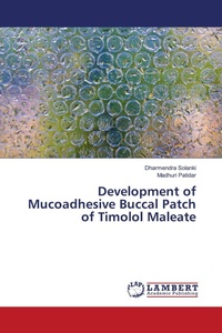 Enlarge image Cover: Development of Mucoadhesive Buccal Patch of Timolol Maleate - LAP Lambert Academic Publishing