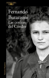 Abbildung von: Las cenizas del condor / The Ashes of the Condor - Alfaguara