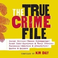 Cover: The True Crime File - WORKMAN PUBLISHING