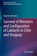Cover: Survival of Ministers and Configuration of Cabinets in Chile and Uruguay - Springer