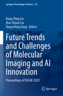 Cover: Future Trends and Challenges of Molecular Imaging and AI Innovation - Springer
