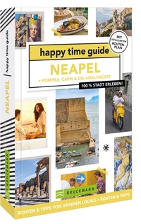 Abbildung von: happy time guide Neapel + Pompeji, Capri & die Amalfiküste - Bruckmann