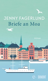Abbildung von: Briefe an Moa - DuMont Buchverlag