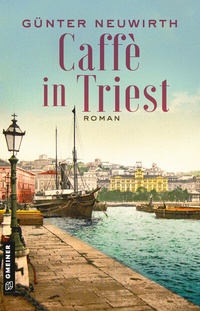 Abbildung von: Caffè in Triest - Gmeiner-Verlag