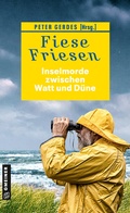 Cover: Fiese Friesen - Inselmorde zwischen Watt und D&uuml;ne - Gmeiner-Verlag
