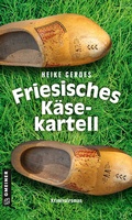 Cover: Friesisches K&auml;sekartell - Gmeiner-Verlag