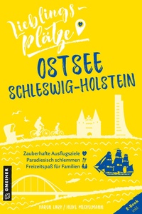 Abbildung von: Lieblingsplätze Ostsee Schleswig-Holstein - Gmeiner-Verlag