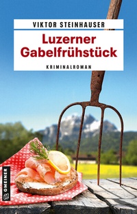 Abbildung von: Luzerner Gabelfrühstück - Gmeiner-Verlag