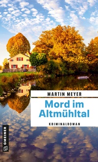 Abbildung von: Mord im Altmühltal - Gmeiner-Verlag