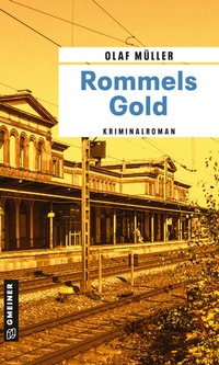 Abbildung von: Rommels Gold - Gmeiner-Verlag