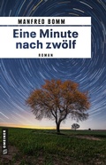 Cover: Eine Minute nach zw&ouml;lf - Gmeiner-Verlag