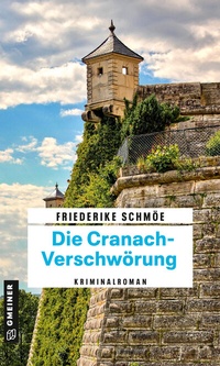 Abbildung von: Die Cranach-Verschwörung - Gmeiner-Verlag