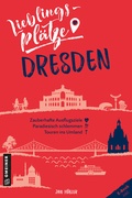 Abbildung von: Lieblingsplätze Dresden - Gmeiner-Verlag