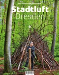 Cover: Stadtluft Dresden 6 - Verlag der Kunst Dresden Ingwert Paulsen jr.