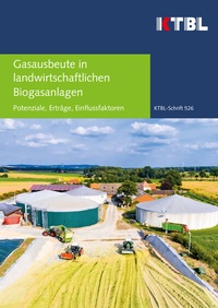 Abbildung von: Gasausbeute in landwirtschaftlichen Biogasanlagen - Kuratorium für Technik und Bauwesen in der Landwirtschaft