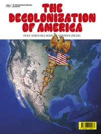 Enlarge image Cover: The Decolonization of America - Wirklichkeit Books