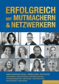 Cover: ERFOLGREICH MIT MUTMACHERN & NETZWERKERN - basic erfolgsmanagement