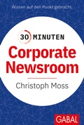 Cover: 30 Minuten Corporate Newsroom - GABAL