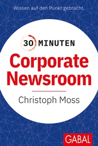 Abbildung von: 30 Minuten Corporate Newsroom - GABAL