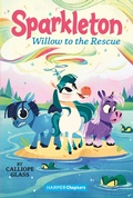 Cover: Sparkleton #6: Willow to the Rescue - HarperCollins