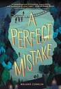Cover: A Perfect Mistake - Little, Brown Books for Young Readers