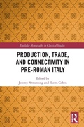 Cover: Production, Trade, and Connectivity in Pre-Roman Italy - Routledge