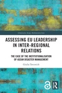 Cover: Assessing EU Leadership in Inter-regional Relations - Routledge