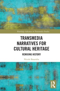 Abbildung von: Transmedia Narratives for Cultural Heritage - Routledge