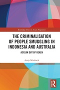 Cover: The Criminalisation of People Smuggling in Indonesia and Australia - Routledge