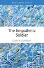 Cover: The Empathetic Soldier - Routledge