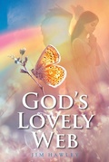 Cover: God's Lovely Web - Christian Faith Publishing, Inc.