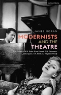 Cover: Modernists and the Theatre - Methuen Drama