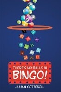 Abbildung von: There's No Balls in Bingo! - Austin Macauley Publishers