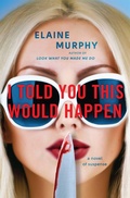 Cover: I Told You This Would Happen - Grand Central Publishing