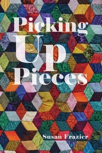 Abbildung von: Picking Up Pieces - Palmetto Publishing
