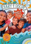 Cover: Diary of a Disciple Holiday Club Resource Book - Scripture Union Publishing