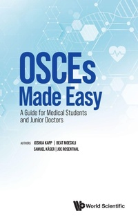 Enlarge image Cover: Osces Made Easy: A Guide For Medical Students And Junior Doctors - World Scientific Europe Ltd