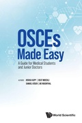 Cover: Osces Made Easy: A Guide For Medical Students And Junior Doctors - World Scientific Europe Ltd